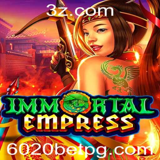 ImmortalEmpress e a Estratégia de Jogo '6020 bet'