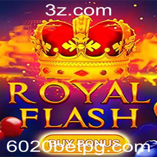 Descubra o Excitante Mundo do RoyalFlashBuyBonus: Uma Aposta Surpreendente