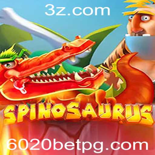 Explorando o Jogo Spinosaurus e a Tática 6020 Bet